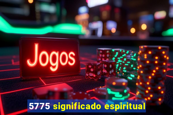 5775 significado espiritual